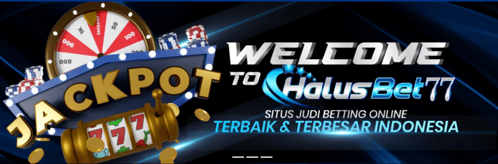 HALUSBET77 BANDAR AGEN SLOT ONLINE RESMI TERBARU INDONESIA
